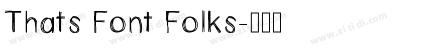 Thats Font Folks字体转换